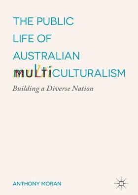 Moran |  The Public Life of Australian Multiculturalism | Buch |  Sack Fachmedien
