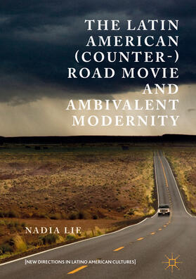 Lie |  The Latin American (Counter-) Road Movie and Ambivalent Modernity | eBook | Sack Fachmedien