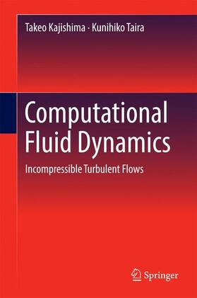 Taira / Kajishima |  Computational Fluid Dynamics | Buch |  Sack Fachmedien