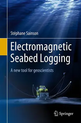 Sainson |  Electromagnetic Seabed Logging | Buch |  Sack Fachmedien