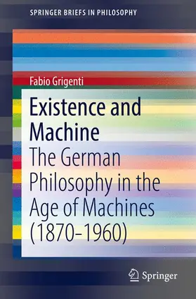 Grigenti |  Existence and Machine | Buch |  Sack Fachmedien