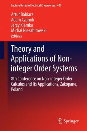 Babiarz / Niezabitowski / Czornik | Theory and Applications of Non-integer Order Systems | Buch | 978-3-319-45473-3 | sack.de