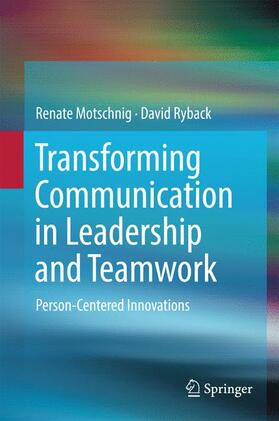 Ryback / Motschnig |  Transforming Communication in Leadership and Teamwork | Buch |  Sack Fachmedien