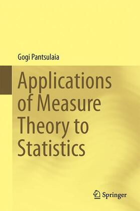 Pantsulaia |  Applications of Measure Theory to Statistics | Buch |  Sack Fachmedien