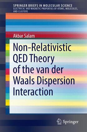 Salam |  Non-Relativistic QED Theory of the van der Waals Dispersion Interaction | Buch |  Sack Fachmedien