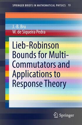Bru / Siqueira Pedra / de Siqueira Pedra |  Lieb-Robinson Bounds for Multi-Commutators and Applications to Response Theory | Buch |  Sack Fachmedien
