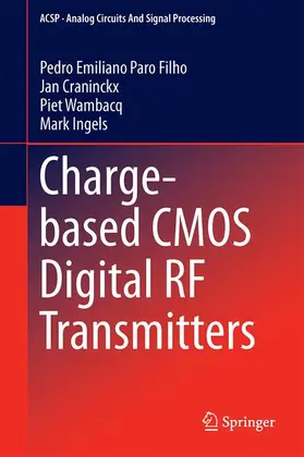 Paro Filho / Ingels / Craninckx |  Charge-based CMOS Digital RF Transmitters | Buch |  Sack Fachmedien