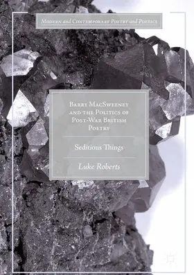 Roberts |  Barry MacSweeney and the Politics of Post-War British Poetry | Buch |  Sack Fachmedien