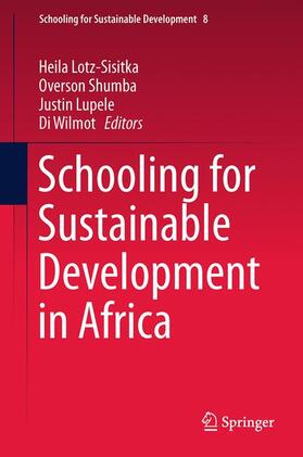 Lotz-Sisitka / Wilmot / Shumba |  Schooling for Sustainable Development in Africa | Buch |  Sack Fachmedien