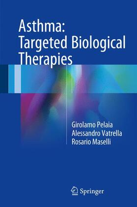 Pelaia / Maselli / Vatrella |  Asthma: Targeted Biological Therapies | Buch |  Sack Fachmedien