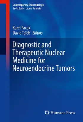 Pacak / Taïeb |  Diagnostic and Therapeutic Nuclear Medicine for Neuroendocrine Tumors | eBook | Sack Fachmedien