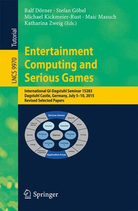 Dörner / Göbel / Zweig |  Entertainment Computing and Serious Games | Buch |  Sack Fachmedien