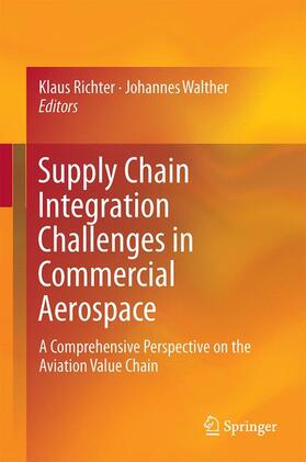 Walther / Richter |  Supply Chain Integration Challenges in Commercial Aerospace | Buch |  Sack Fachmedien