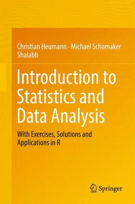Heumann / Schomaker / Shalabh |  Heumann, C: Introduction to Statistics and Data Analysis | Buch |  Sack Fachmedien