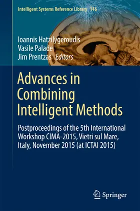 Hatzilygeroudis / Palade / Prentzas | Advances in Combining Intelligent Methods | E-Book | sack.de