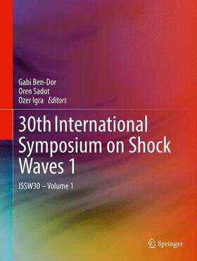 Ben-Dor / Igra / Sadot |  30th International Symposium on Shock Waves 1 | Buch |  Sack Fachmedien