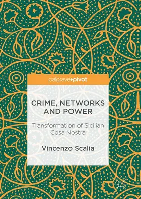 Scalia |  Crime, Networks and Power | Buch |  Sack Fachmedien