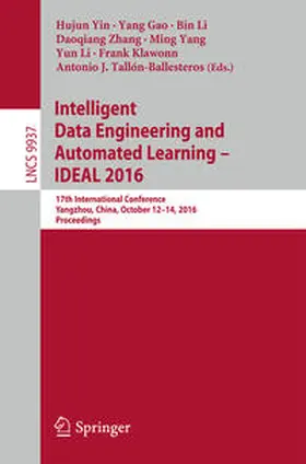 Yin / Gao / Li |  Intelligent Data Engineering and Automated Learning – IDEAL 2016 | eBook | Sack Fachmedien