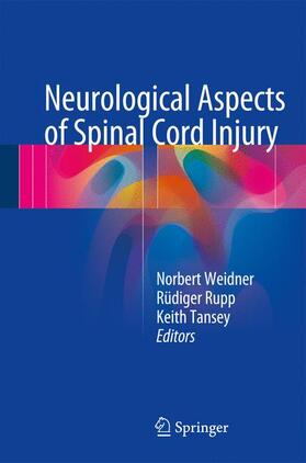 Weidner / Tansey / Rupp |  Neurological Aspects of Spinal Cord Injury | Buch |  Sack Fachmedien