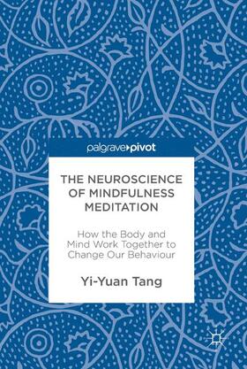 Tang |  The Neuroscience of Mindfulness Meditation | Buch |  Sack Fachmedien