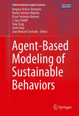 Alonso-Betanzos / Sánchez-Maroño / Fontenla-Romero |  Agent-Based Modeling of Sustainable Behaviors | Buch |  Sack Fachmedien