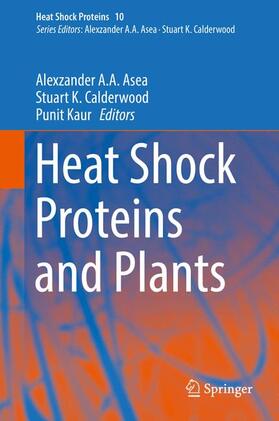 Asea / Kaur / Calderwood |  Heat Shock Proteins and Plants | Buch |  Sack Fachmedien