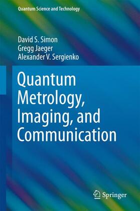 Simon / Sergienko / Jaeger |  Quantum Metrology, Imaging, and Communication | Buch |  Sack Fachmedien