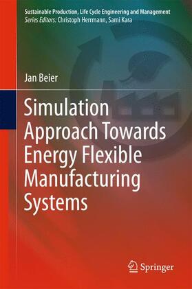 Beier |  Simulation Approach Towards Energy Flexible Manufacturing Systems | Buch |  Sack Fachmedien