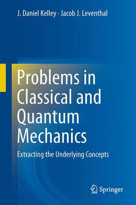 Leventhal / Kelley |  Problems in Classical and Quantum Mechanics | Buch |  Sack Fachmedien