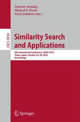 Amsaleg / Schubert / Houle |  Similarity Search and Applications | Buch |  Sack Fachmedien