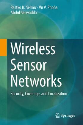 Selmic / Serwadda / Phoha |  Wireless Sensor Networks | Buch |  Sack Fachmedien