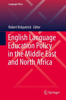 Kirkpatrick |  English Language Education Policy in the Middle East and North Africa | Buch |  Sack Fachmedien