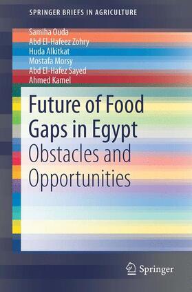 Ouda / Zohry / Kamel |  Future of Food Gaps in Egypt | Buch |  Sack Fachmedien