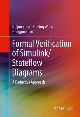 Zhan / Zhao / Wang |  Formal Verification of Simulink/Stateflow Diagrams | Buch |  Sack Fachmedien