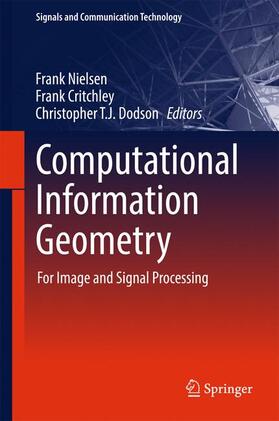 Nielsen / Dodson / Critchley |  Computational Information Geometry | Buch |  Sack Fachmedien
