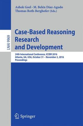 Goel / Roth-Berghofer / Díaz-Agudo |  Case-Based Reasoning Research and Development | Buch |  Sack Fachmedien