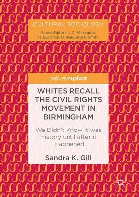 Gill |  Whites Recall the Civil Rights Movement in Birmingham | Buch |  Sack Fachmedien