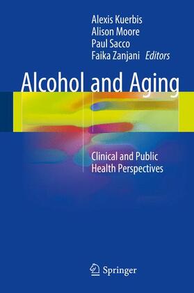 Kuerbis / Zanjani / Moore |  Alcohol and Aging | Buch |  Sack Fachmedien