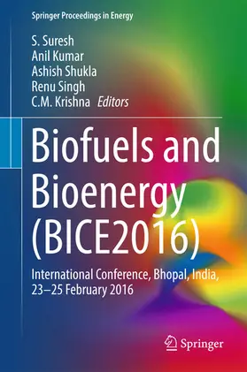 Suresh / Kumar / Shukla |  Biofuels and Bioenergy (BICE2016) | eBook | Sack Fachmedien