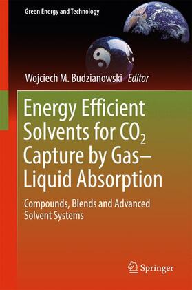 Budzianowski |  Energy Efficient Solvents for CO2 Capture by Gas-Liquid Absorption | Buch |  Sack Fachmedien