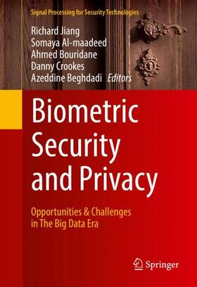 Jiang / Al-maadeed / Bouridane |  Biometric Security and Privacy | Buch |  Sack Fachmedien