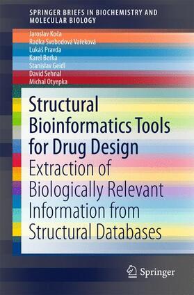 Koca / Koca / Svobodová Vareková |  Structural Bioinformatics Tools for Drug Design | Buch |  Sack Fachmedien