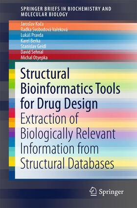 Koca / Svobodová Vareková / Pravda |  Structural Bioinformatics Tools for Drug Design | eBook | Sack Fachmedien