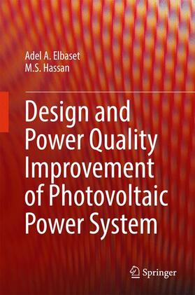 Hassan / A. Elbaset |  Design and Power Quality Improvement of Photovoltaic Power System | Buch |  Sack Fachmedien