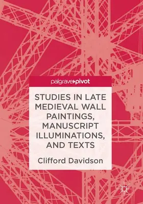 Davidson |  Studies in Late Medieval Wall Paintings, Manuscript Illuminations, and Texts | Buch |  Sack Fachmedien