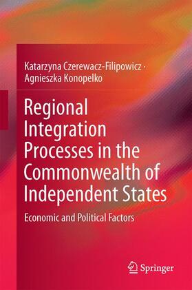 Konopelko / Czerewacz-Filipowicz |  Regional Integration Processes in the Commonwealth of Independent States | Buch |  Sack Fachmedien