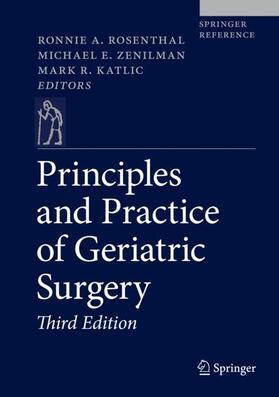 Rosenthal / Zenilman / Katlic |  Principles and Practice of Geriatric Surgery | Buch |  Sack Fachmedien