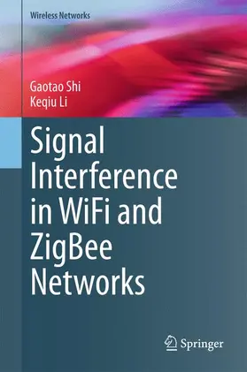 Shi / Li |  Signal Interference in WiFi and ZigBee Networks | Buch |  Sack Fachmedien