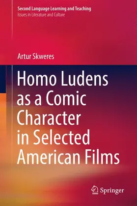 Skweres |  Homo Ludens as a Comic Character in Selected American Films | Buch |  Sack Fachmedien