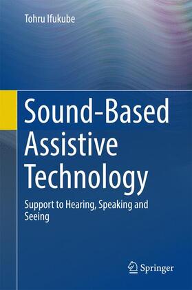 Ifukube |  Sound-Based Assistive Technology | Buch |  Sack Fachmedien